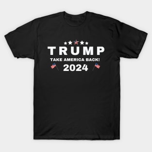 Donald Trump Take America Back Election 2024- The Return T-Shirt